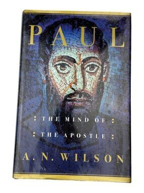 Paul The Mind Of The Apostle By A N Wilson Hardcover Book